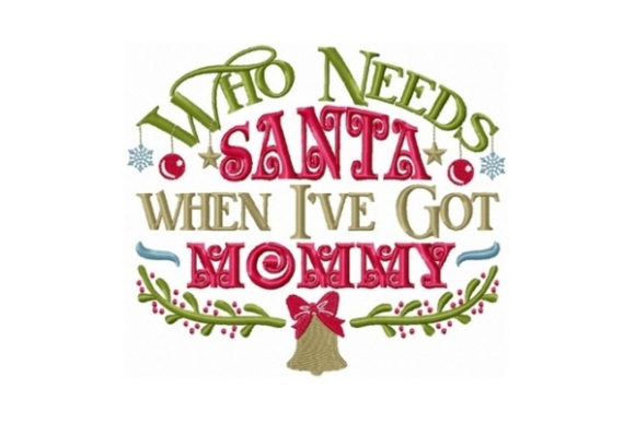 Review: Who Needs Santa When I Got Mommy